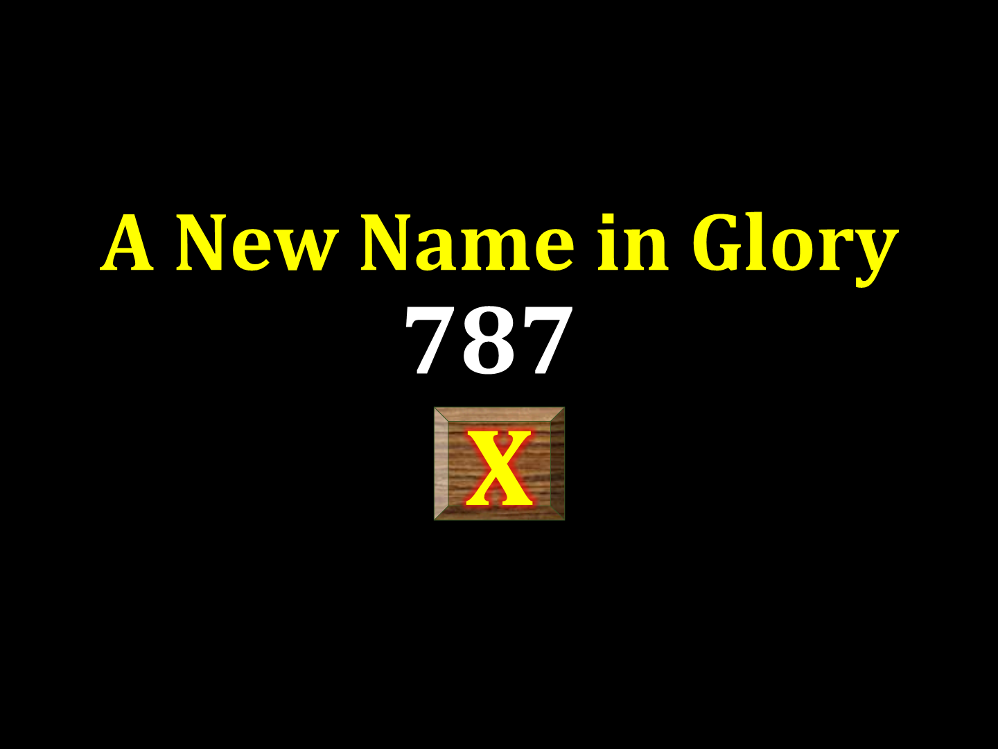 A New Name in Glory 787