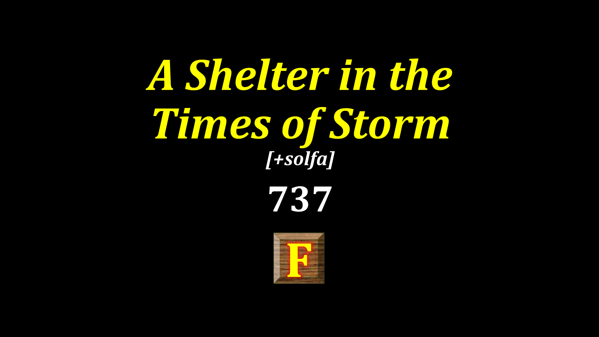 A Shelter in the Time of Storm 737
