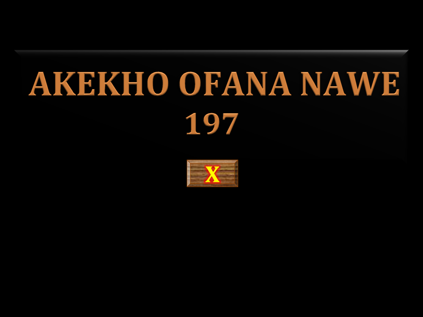 AKEKHO OFANA NAWE 197 B
