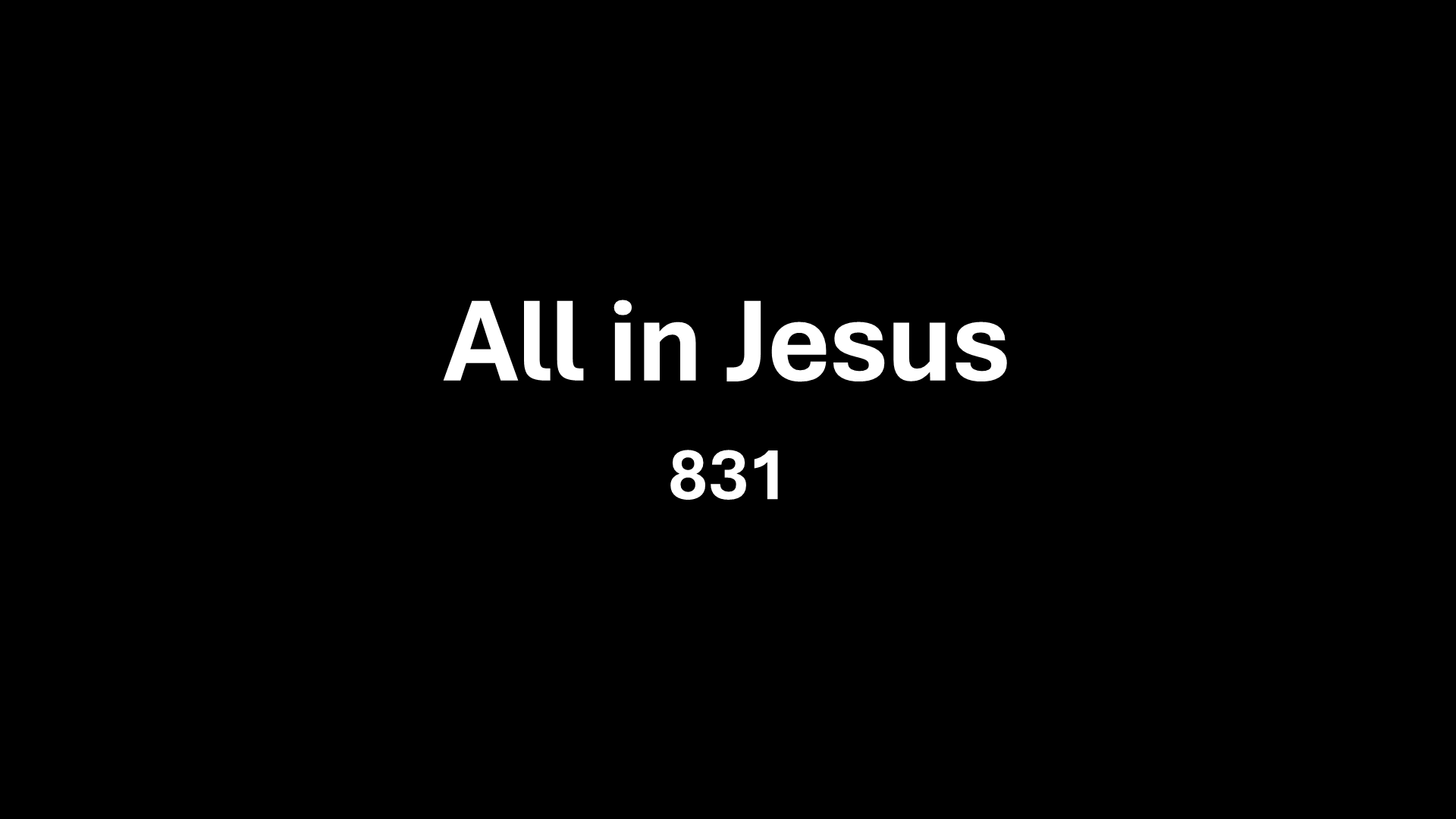 All in jesus 831