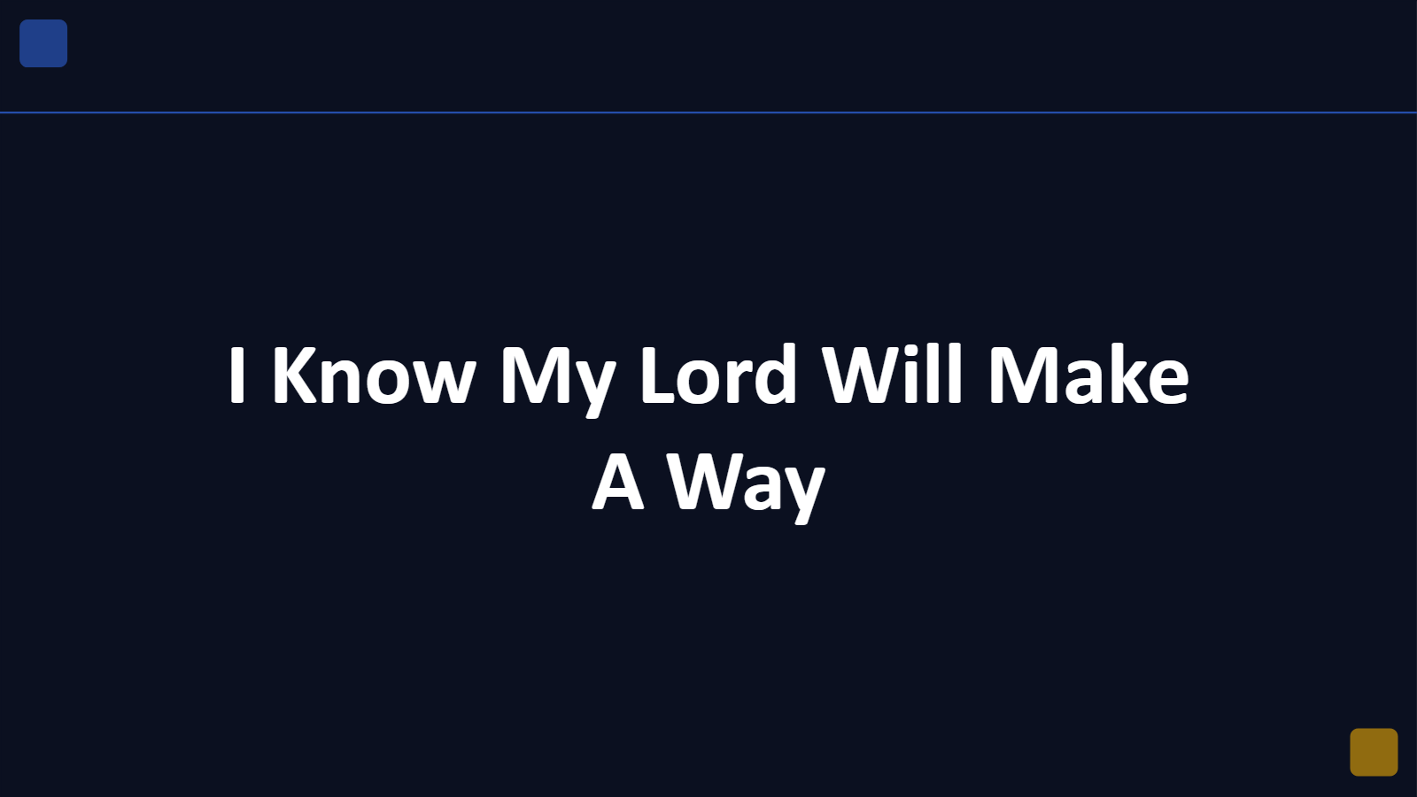 I Know My Lord Will Make A Way