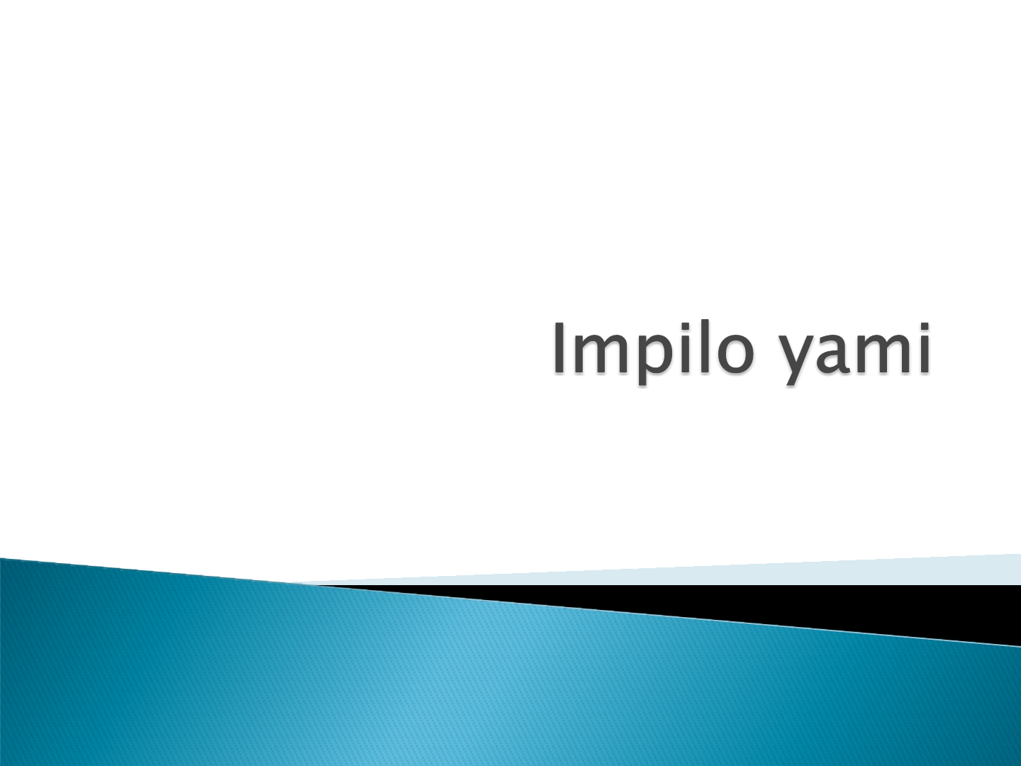 Impilo yami