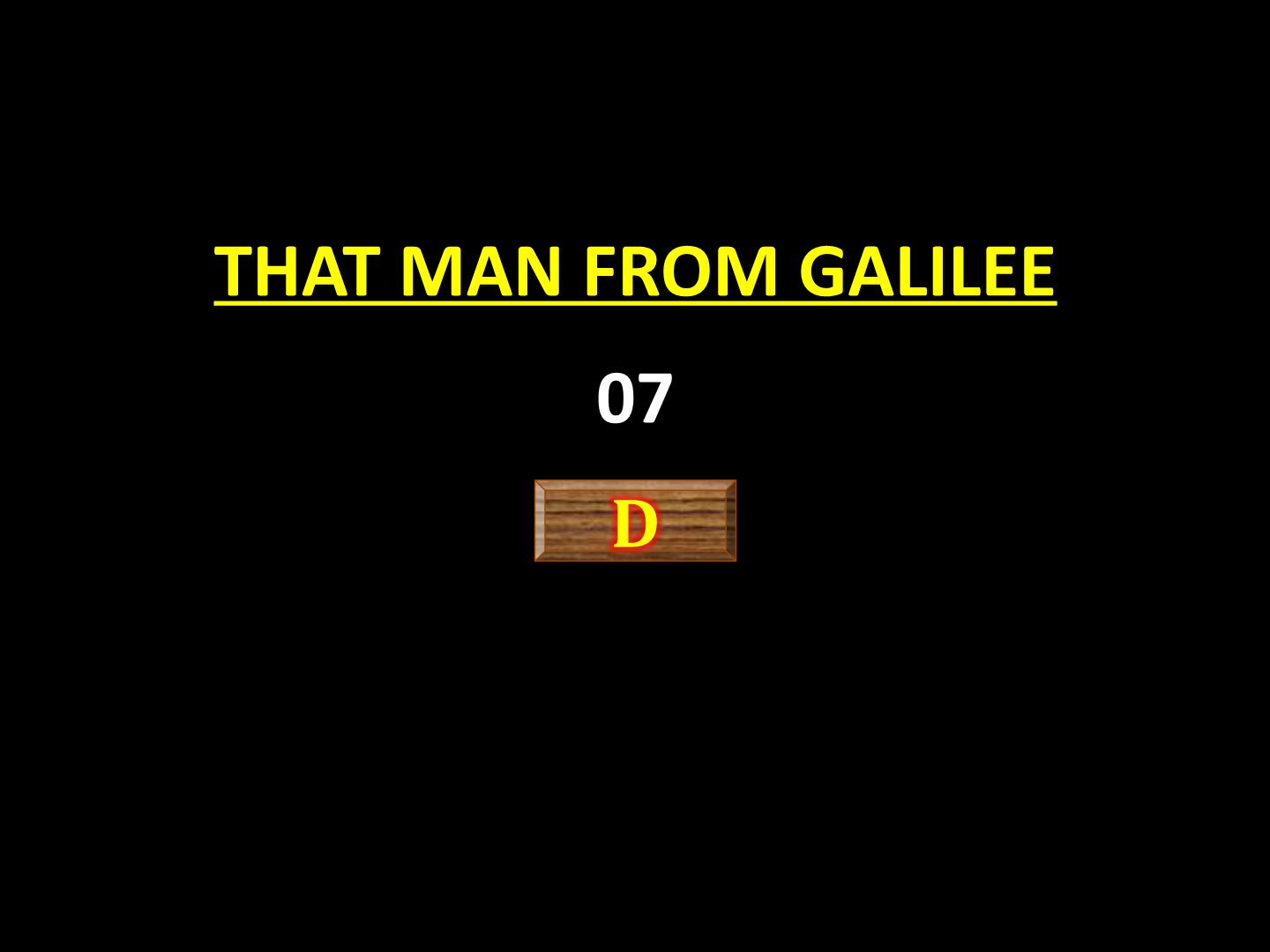 Oh, That Man from Galilee 7