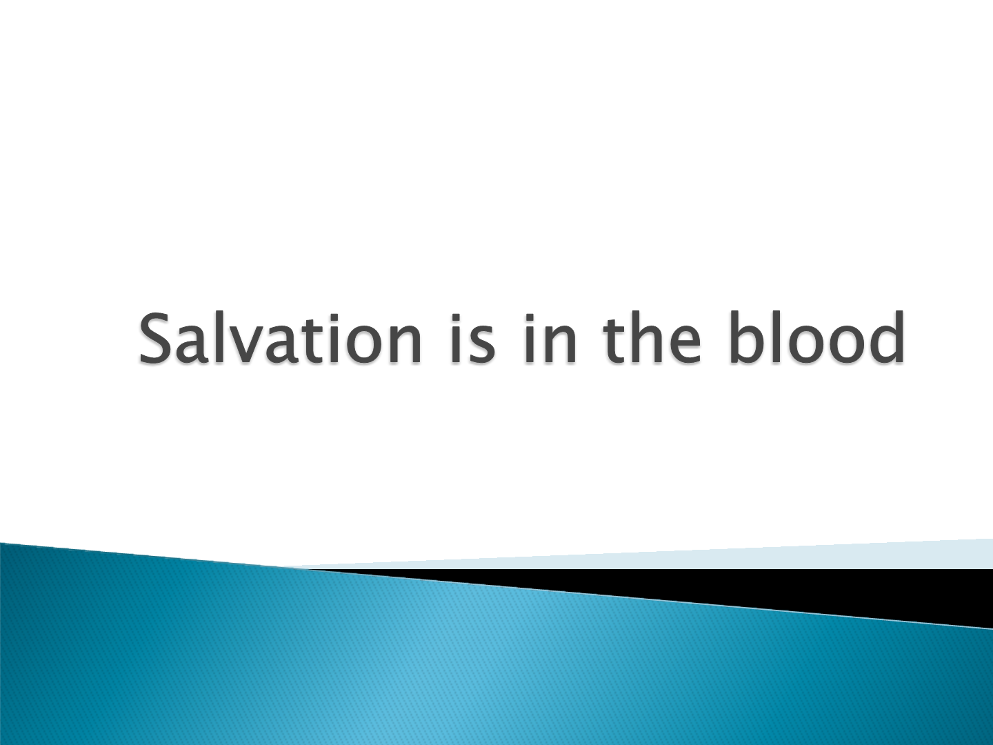 Salvation in the blood