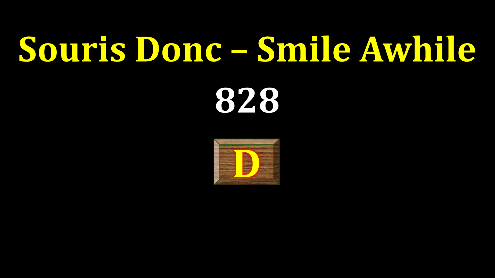 Souris, Donc, Smile Awhile 828