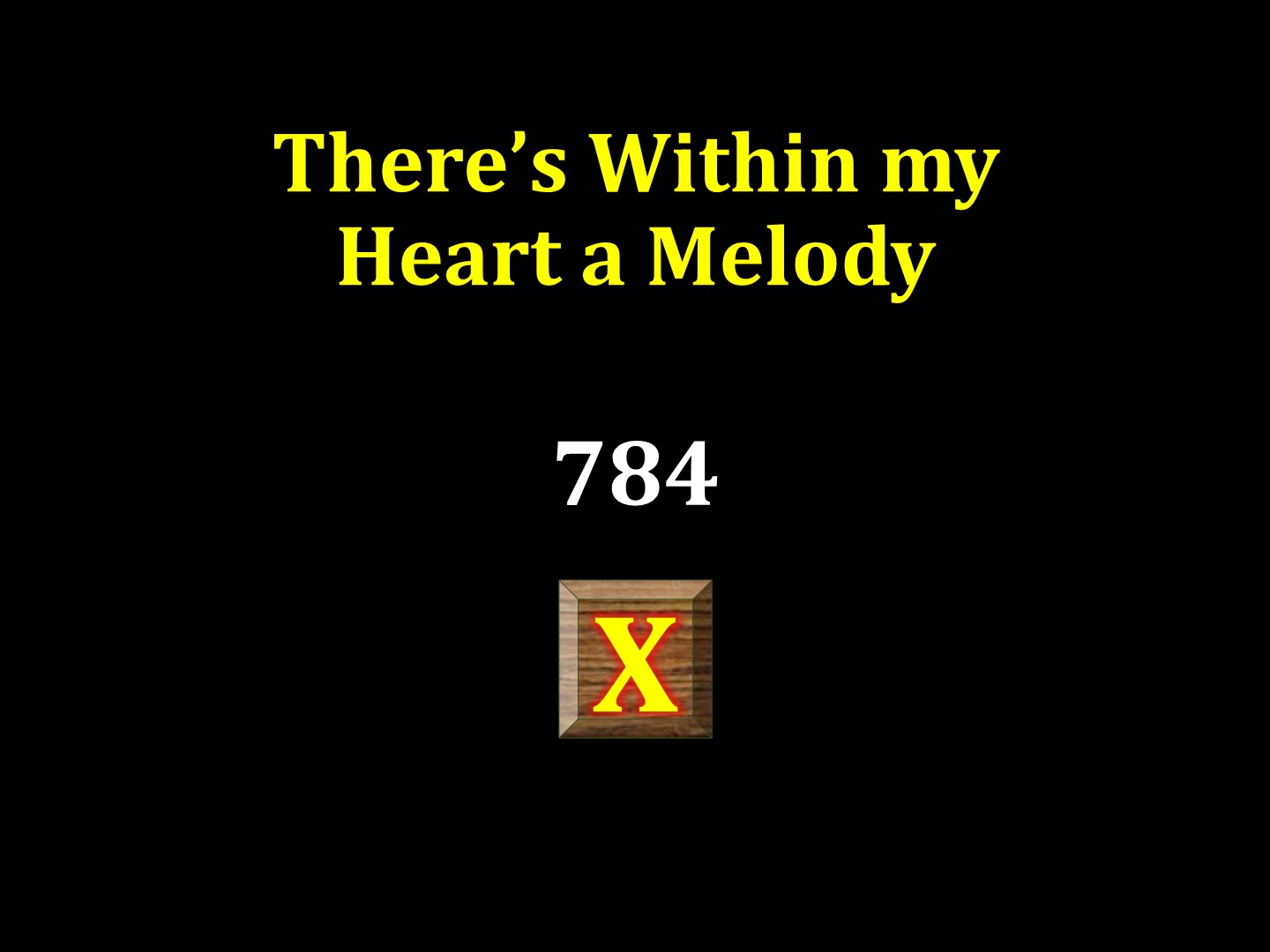 There's within my heart a melody 784