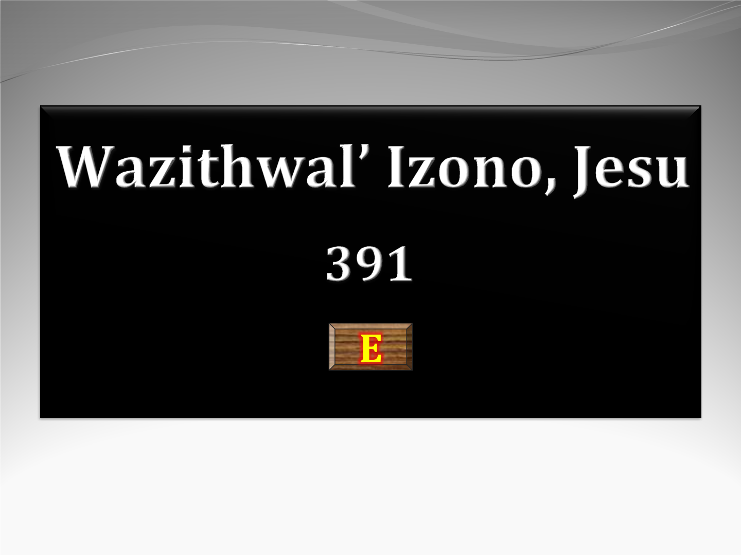 Wazithwal'izono 391
