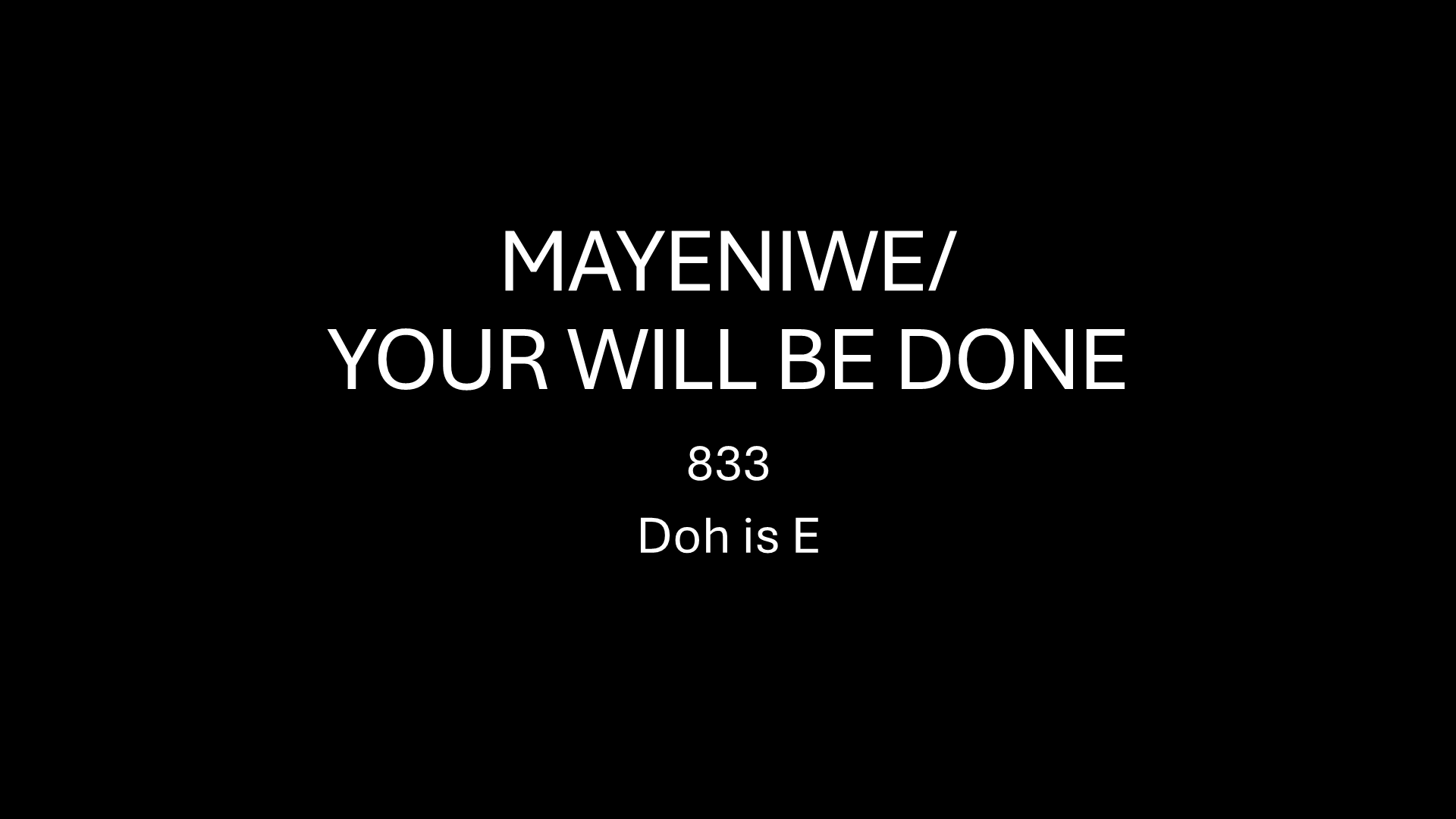 Your will be done 833